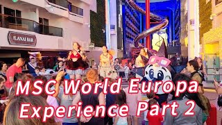 The MSC World Europa Experience Part 2