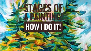 Stages of a painting and how I execute a piece!