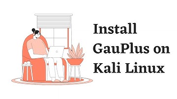 Install GauPlus on Kali Linux