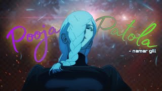 Pooja & Patola - Namar Gill Mei Mei San - Jjk 😏 Amv Edit