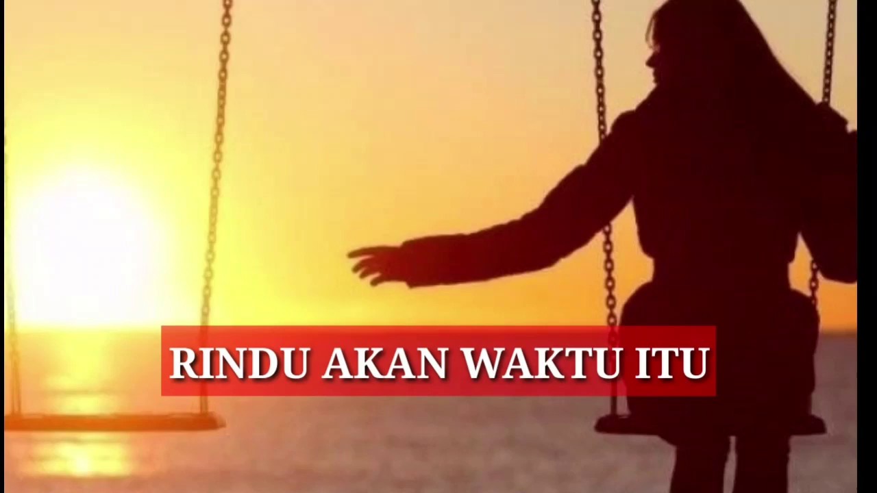 KATA KATA RINDU SAAT MASIH BERSAMA DULU 