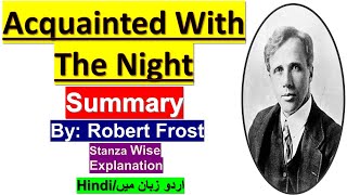 Acquainted With The Night Summary In Urdu Hindi L Acquainted With The Night Stanza Wise Explanation Youtube