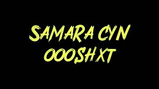 Samara Cyn - oooshxt Instrumental