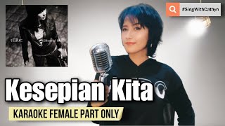 Kesepian Kita - Pas Band, Tere (Karaoke Female Part Only)