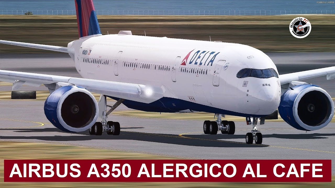 El avión alérgico al café - Airbus A350 (Asiana 751 y Delta 159)