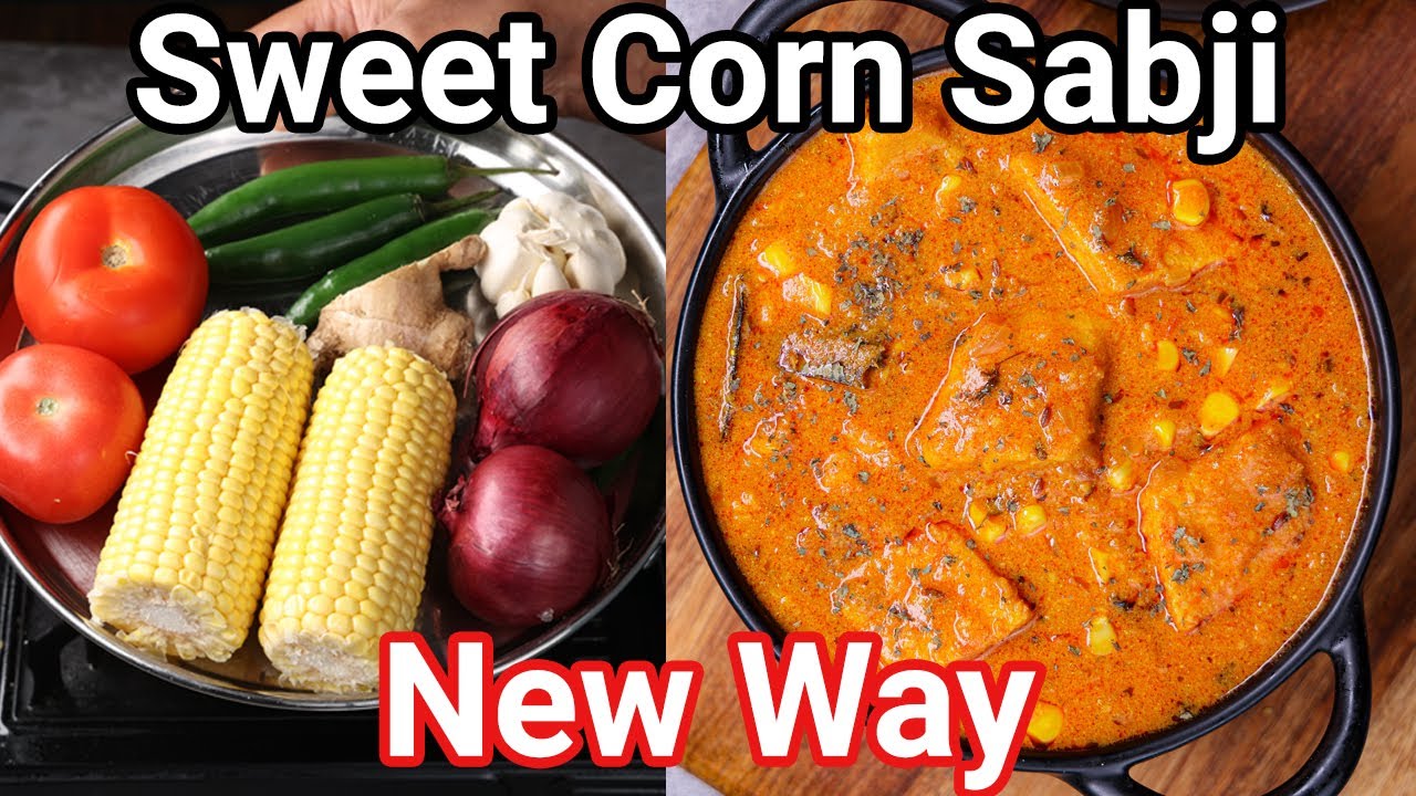 Sweet Corn Curry Recipe - New & Unique Way Best Paneer Alternative | Makai Masala - Sweet Corn S