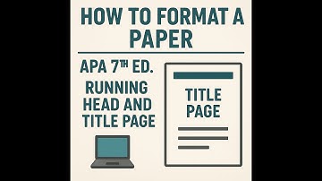 How to Format a Paper - APA 7th Ed. - Running Head and Title Page for College.