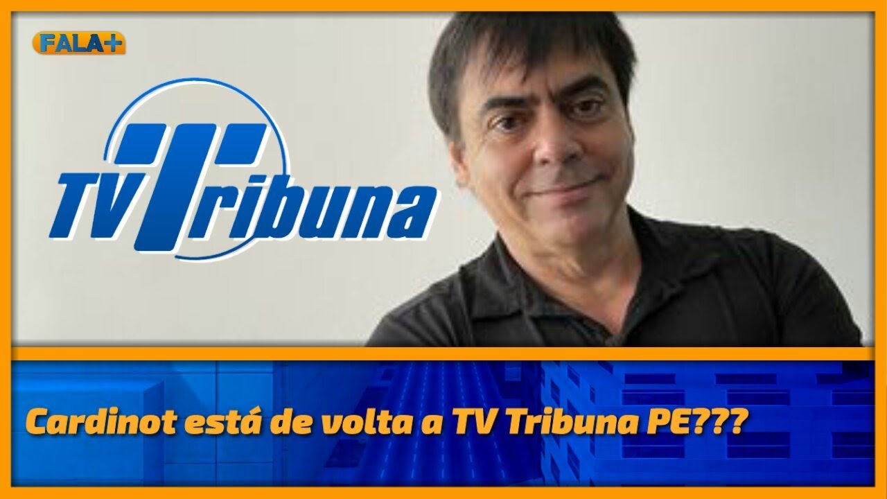 Cardinot está de volta a TV Tribuna PE??? YouTube Cardinot está de volta a TV Tribuna PE??? YouTube