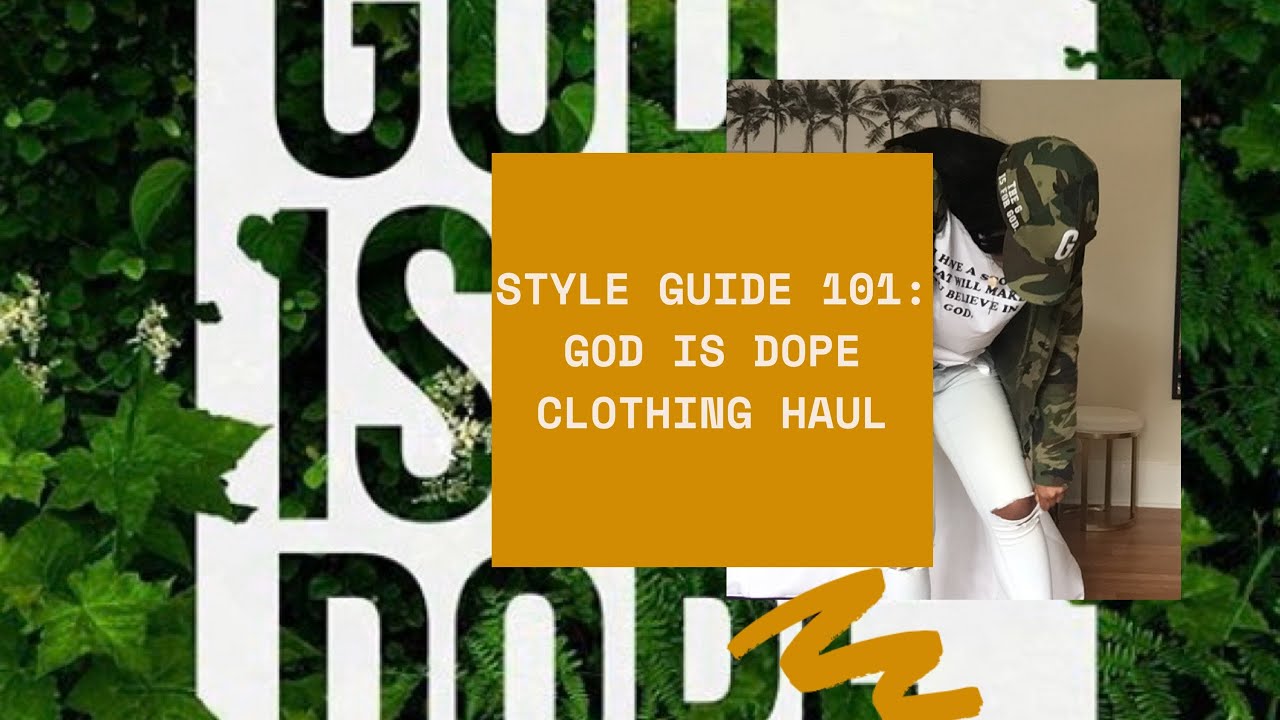 STYLE GUIDE 101 GOD IS DOPE IS A LEGIT COMPANY?? YouTube