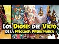 Los Dioses del Vicio en la Mitología Prehispánica