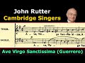 Francisco Guerrero - Ave Virgo Sanctissima (Cambridge Singers)