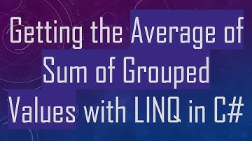 Getting the Average of Sum of Grouped Values with LINQ in C#