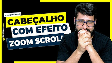 Como Criar Um Menu Fixo com Efeito de Zoom na Rolagem(scroll) com Elementor Pro