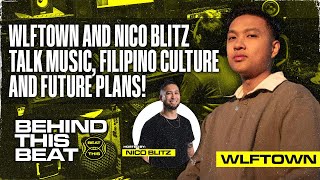 BEHIND THIS BEAT: WLFTOWN AND NICO BLITZ TALK MUSIC, FILIPINO CULTURE AND FUTURE PLANS!