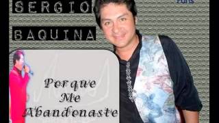 Porque me abandonaste - Sergio Baquina