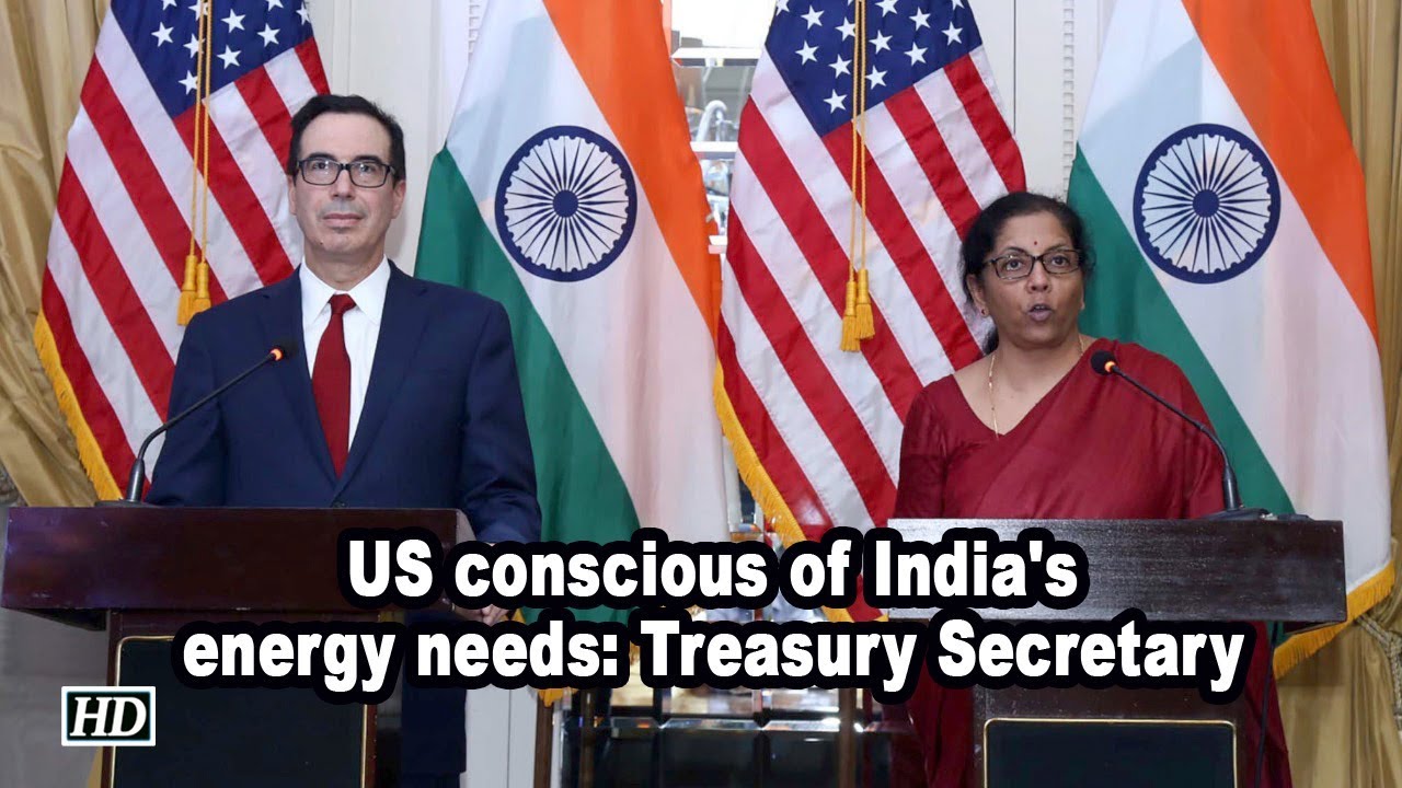 US conscious of India's energy needs: Treasury Secretary US conscious of India's energy needs: Treasury Secretary
