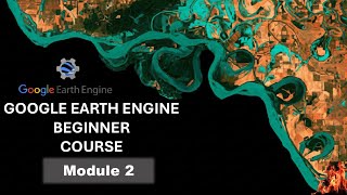 Module 2: Earth Observation Data in GEE