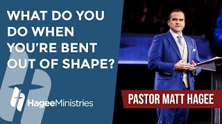 Pastor Matt Hagee  'What Do You Do When You're Bent Out of Shape?'