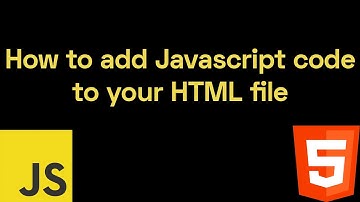 How to add Javascript code to your HTML file