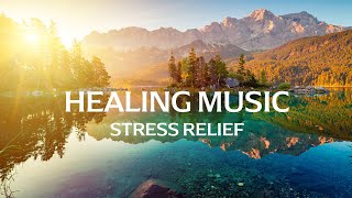 Gentle Relaxing Music ☮️ Healing Stress & Anxiety With Natural Sounds. Calms the Mind, Body and Soul