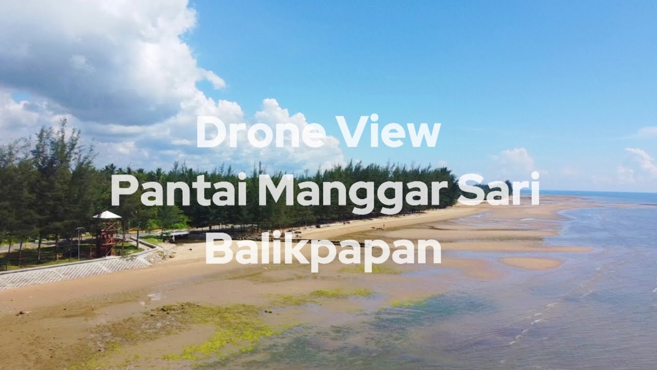 Drone View - Pantai Manggar Sari Segara Balikpapan
