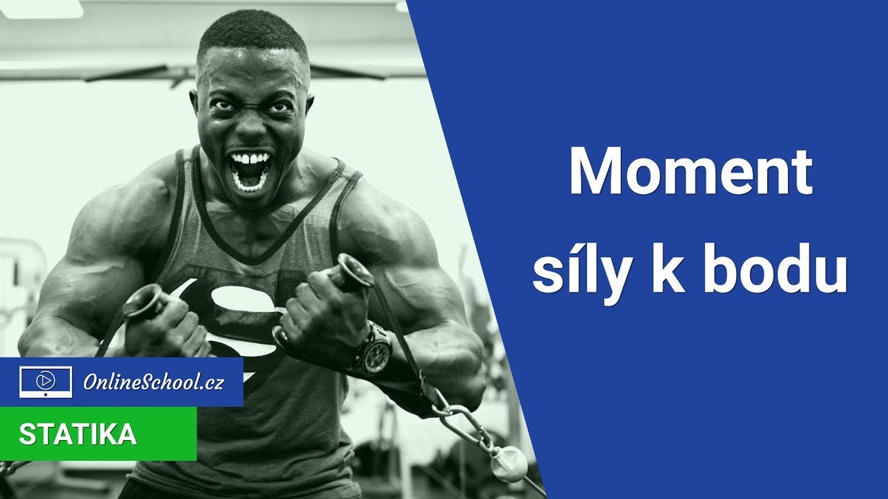 Moment síly k bodu | 3/8 Síla, moment, osa, těžiště | Statika (Mechanika těles) | Onlineschool