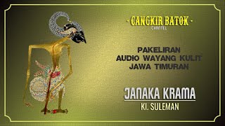 Pakeliran Audio Wayang Kulit Jawa Timuran Lakon Janaka Krama Dalang Ki Suleman