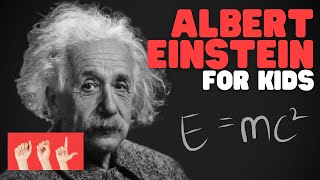 ASL Albert Einstein for Kids