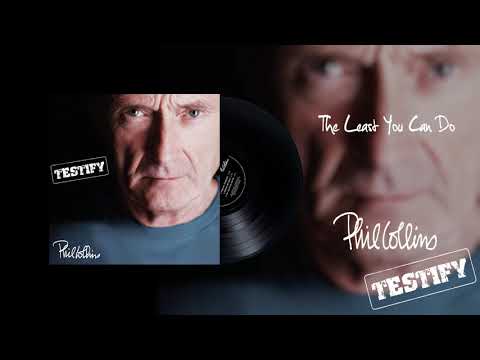 Phil Collins - Least You Can Do