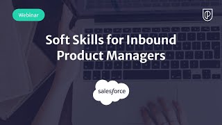 Webinar: Soft Skills for Inbound Product Managers by Salesforce Sr Dir of Product, Itai Barak screenshot 5