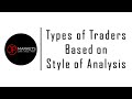 5 Types of Traders Based on Style of Analysis