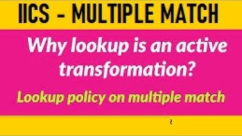 IICS EXAMPLE 35 : Connected/Unconnected lookup multiple match policy
