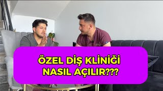 Özel Di̇ş Kli̇ni̇ği̇ Açarken Di̇kkat Edi̇lmesi̇ Gerekenleri̇ Konuştuk