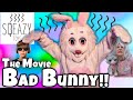 Bad Bunny The Movie!!