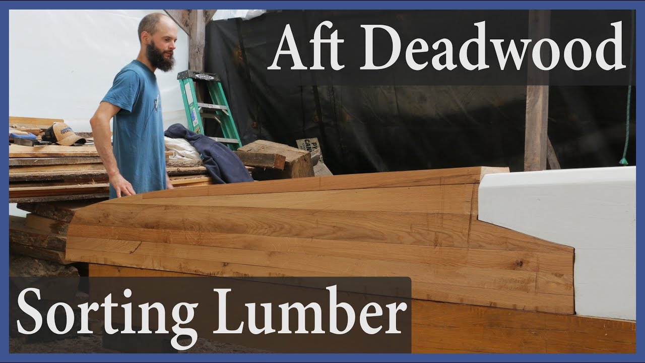 Acorn to Arabella - Journey of a Wooden Boat - Episode 39: Aft Deadwood and Moving Lumber