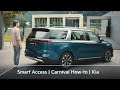 Smart Access｜Carnival How-to｜Kia