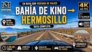 🚗 EN RUTA | Bahía de Kino ➜ Hermosillo, Sonora 🇲🇽 | Carretera Completa 4K 60FPS | ASMR DJI Osmo 360