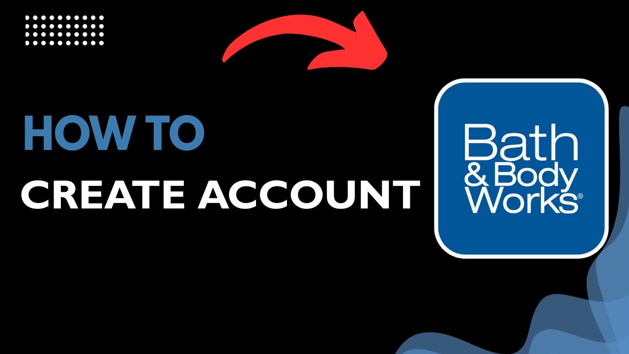 How to Create a Bath & Body Works Account | Sign Up & Register (2026 ...
