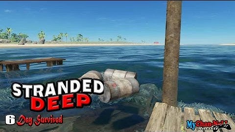 Stranded Deep 6Day Survived #1-Finding Barrel