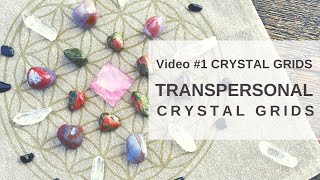 #1 video series on Crystal Grids - 'Create a self-reflective Transpersonal Crystal Healing Grid'