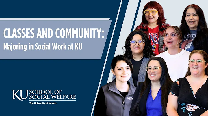 Classes and Community: Majoring in Social Work at KU
