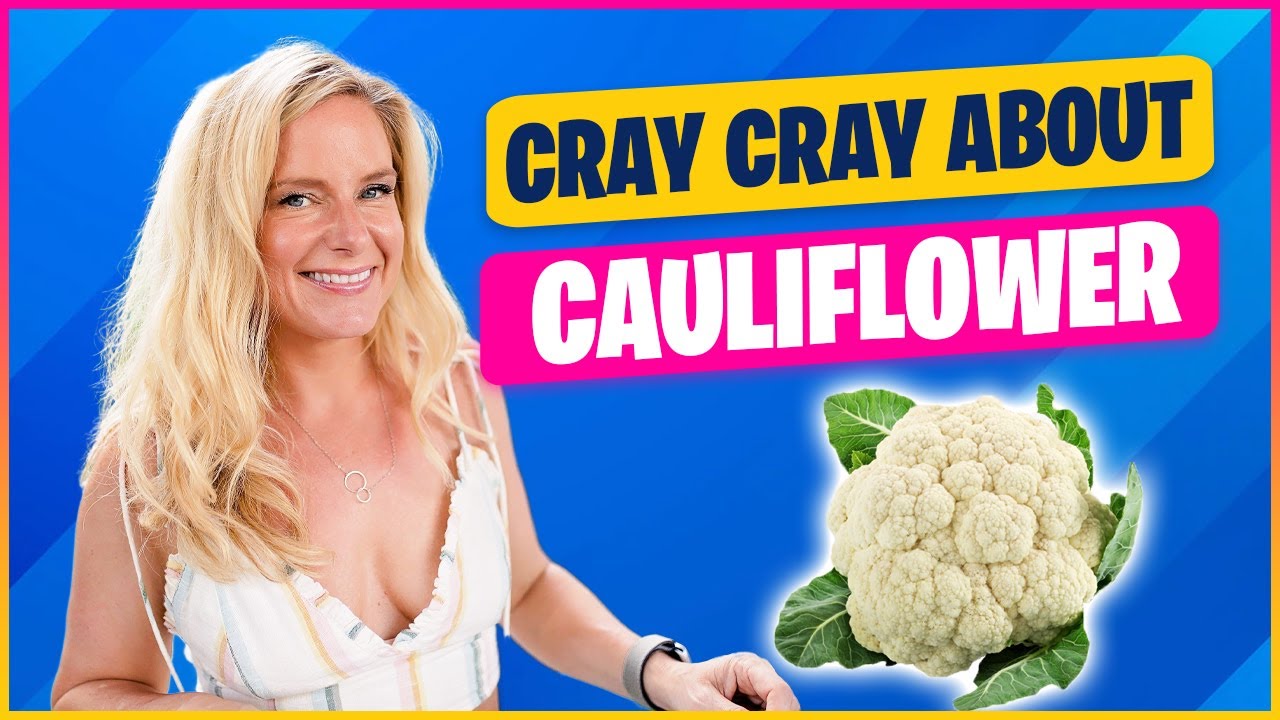 Cray Cray about Cauliflower  - Eat Play Run