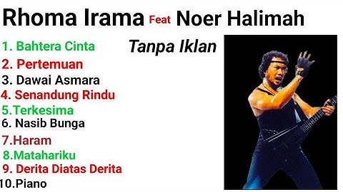 Bahtera Cinta Rhoma Irama ft Noer Halimah - Bahtera Cinta Full album - Soneta Grup Tanpa Iklan 2025
