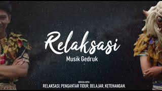 (Gunakan Headset) MUSIK GEDRUK UNTUK RELAKSASI, KETENANGAN, & PENGANTAR TIDUR