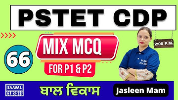 Lec-66 Mixed Practice MCQ || CDP | PSTET | SAAVAL CLASSES | 9988832392