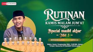 MAULID AKBAR JILID III RUTINAN MT.IBADALLAH MALAM JUM'AT 10 SEPTEMBER 2026