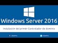 Curso de Windows Server 2016 - Instalación del primér Controlador de dominio