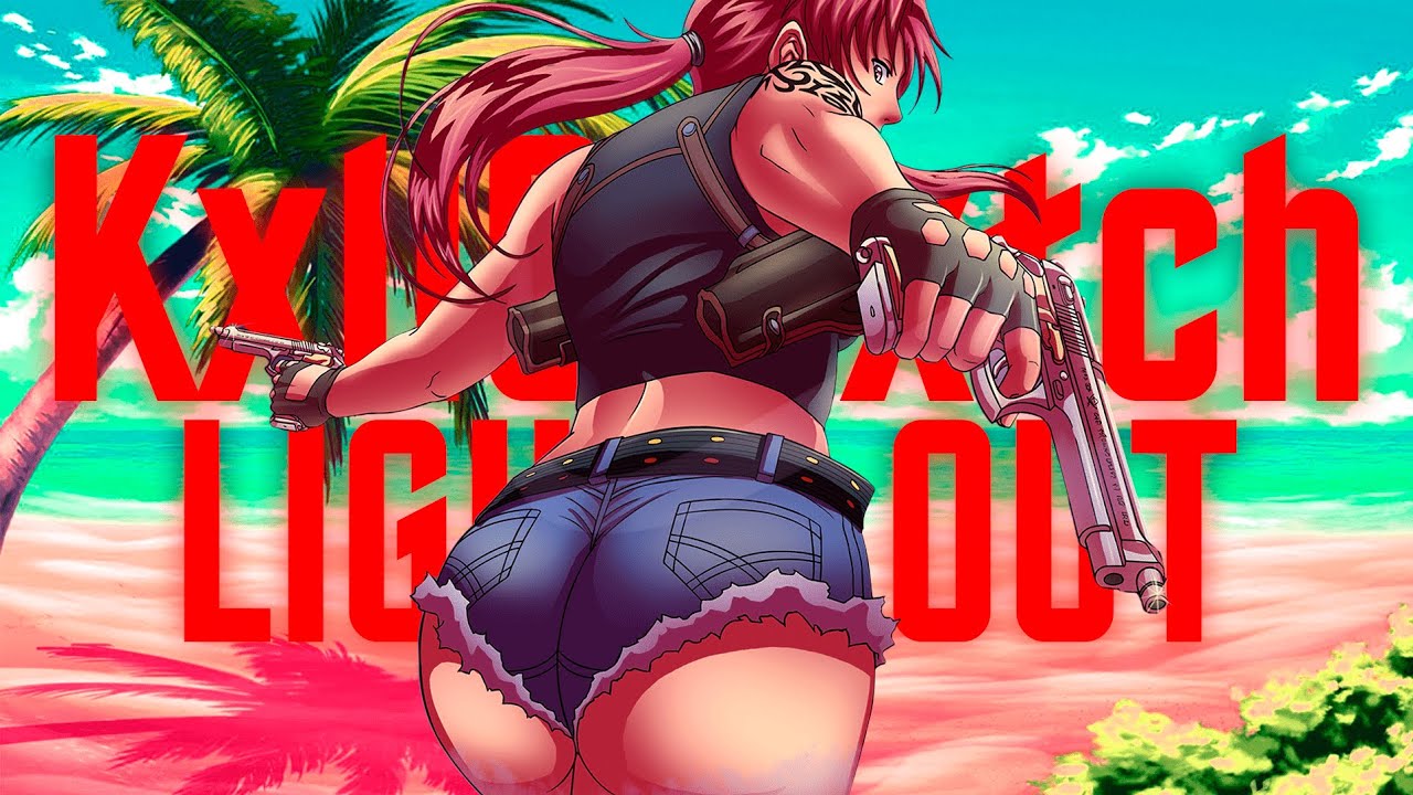 KxllSwxtch LIGHTS OUT Black Lagoon [AMV] YouTube