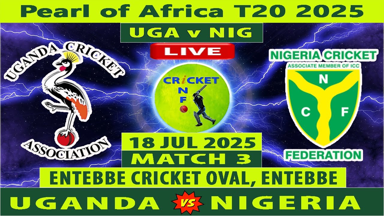 Uganda vs Nigeria | UGA vs NIG Live | 3rd T20 Match of Pearl of Africa T20 2025 | NIG vs UGA Live