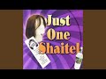 One Shaitel Chad Gadya 